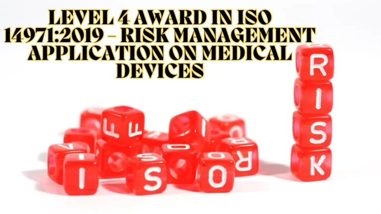 Level 4 Award in ISO 14971:2019 - Risk Management Application on Medical DevicesMaise