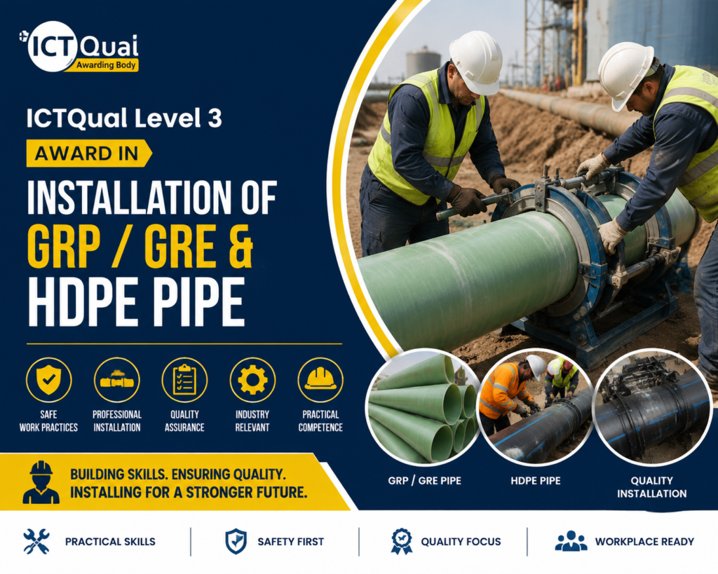 ICTQual Level 3 Award in Installation Of  GRP / GRE & HDPE Pipe